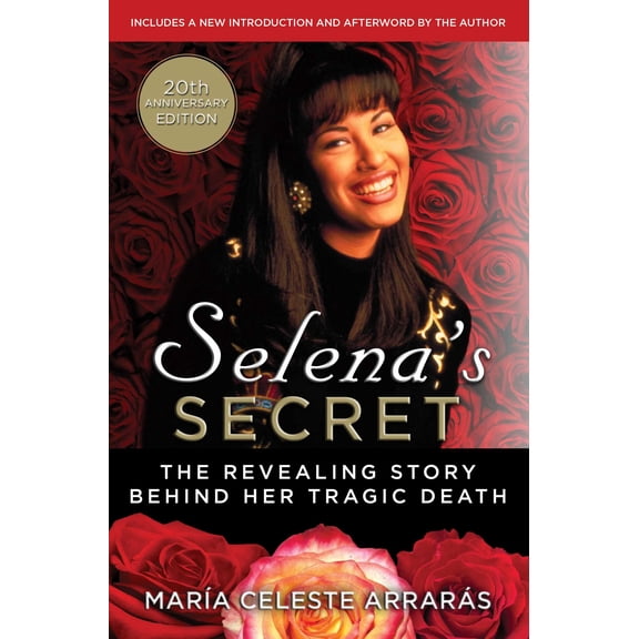 Selena's Secret : The Revealing Story Behind Her Tragic Death
