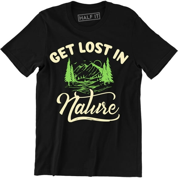 Get Lost In Nature Outdoor Camping Adventure Mountain Climbing Men's T-Shirt