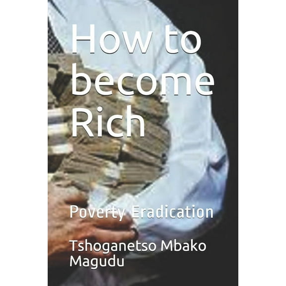 How to become Rich : Poverty Eradication (Paperback)