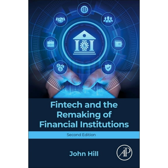 Fintech and the Remaking of Financial Institutions, (Paperback)