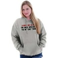 thumbnail image 3 of Leave Me Alone Cats Only Today Hoodie Sweatshirt Women Men Brisco Brands M, 3 of 6