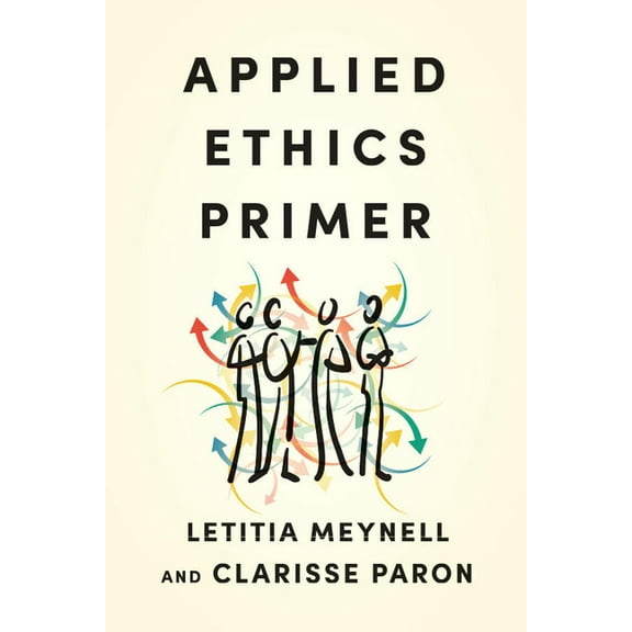 Applied Ethics Primer, (Paperback)