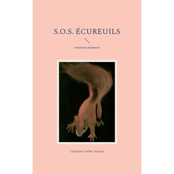 S.O.S. Écureuils: aventure jeunesse, (Paperback)