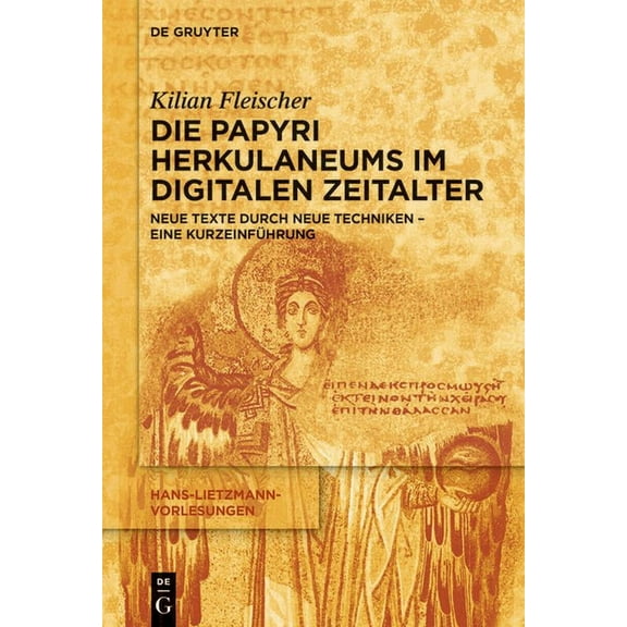 Hans-Lietzmann-Vorlesungen Die Papyri Herkulaneums im Digitalen Zeitalter, Book 21, (Paperback)