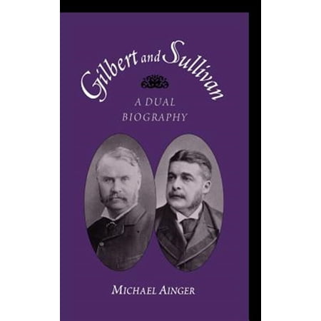 Pre-Owned Gilbert & Sullivan: A Dual Biography (Hardcover)