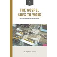 thumbnail image 1 of Pre-Owned The Gospel Goes to Work: God's Big Canvas of Calling and Renewal (Paperback) 1940794145 9781940794143, 1 of 1