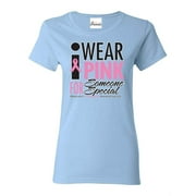 MmF - Women's T-Shirt Short Sleeve, up to Women Size 3XL - I Wear Pink for Someone Special