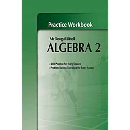Teaching Textbooks Algebra - Holt McDougal Larson Algebra 2 : Practice Workbook