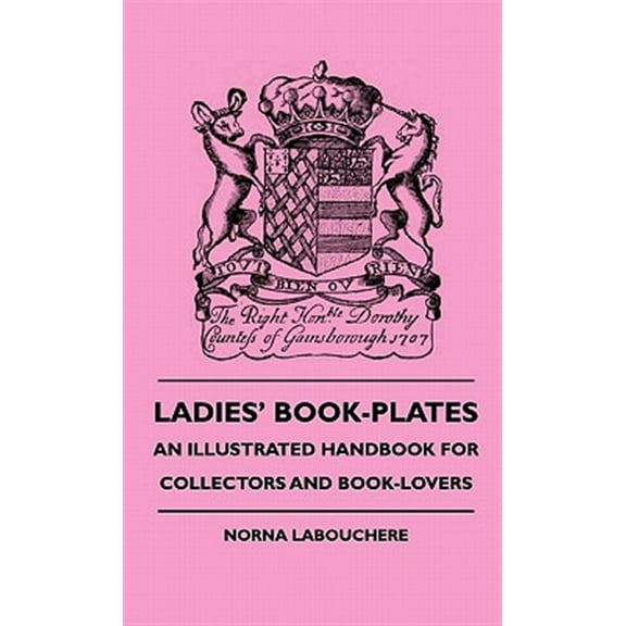 Pre-Owned Ladies' Book-Plates - An Illustrated Handbook For Collectors And Book-Lovers (Hardcover)