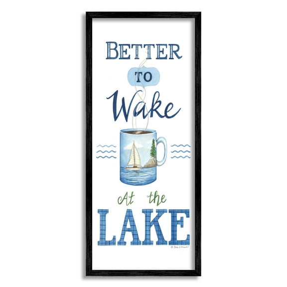 Better To Wake At Lake Coffee Phrase Inspirational Graphic Art Black Framed Art Print Wall Art