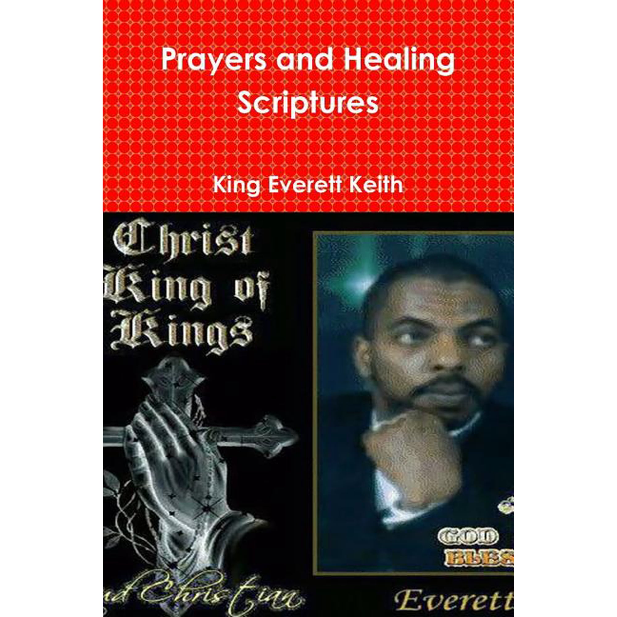 Prayers and Healing Scriptures (Paperback)