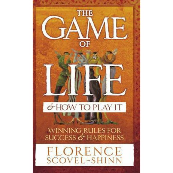 Pre-Owned The Game of Life & How to Play It: Winning Rules for Success & Happiness (Paperback) 009190658X 9780091906580