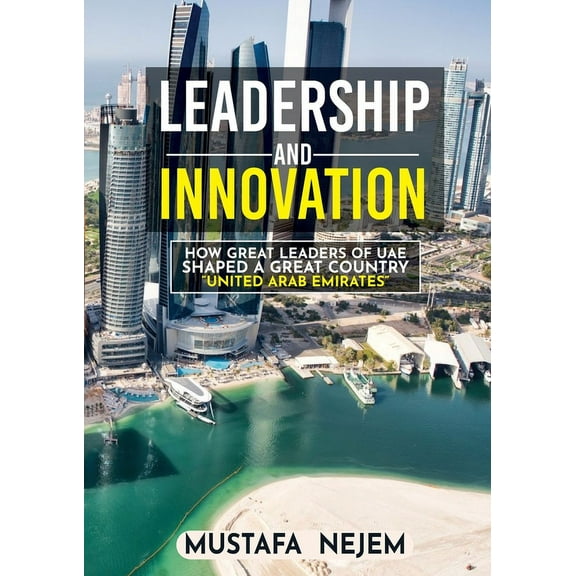 How Great Leaders of UAE Shaped a Great Country, (Paperback)
