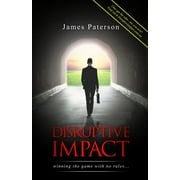 Disruptive Impact: - winning the game with no rules... (Paperback)