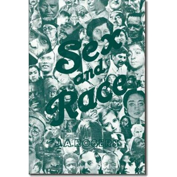 Pre-Owned Sex and Race, Volume 2: Negro-Caucasian Mixing in All Ages and All Lands -- The Old World (Paperback 9780819575081) by J a Rogers