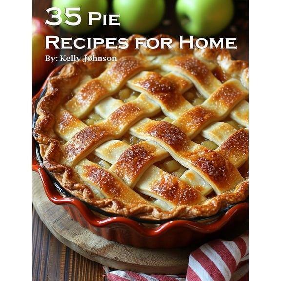 35 Pie Recipes for Home, (Paperback)
