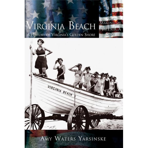Virginia Beach: A History of Virginia's Golden Shore (Hardcover)