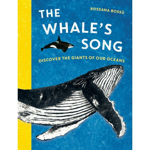 The Whale's Song: Discover the Giants of Our Oceans, (Hardcover)