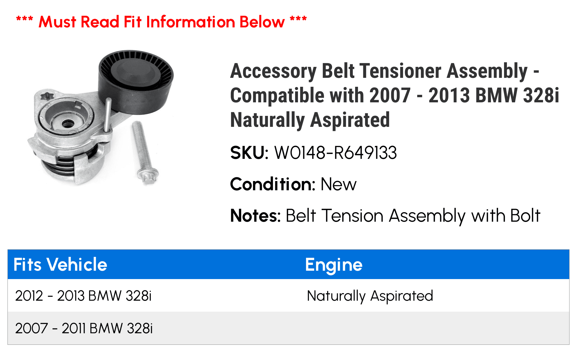 Accessory Belt Tensioner Assembly Compatible with 2007-2013 BMW 328i Naturally Aspirated 