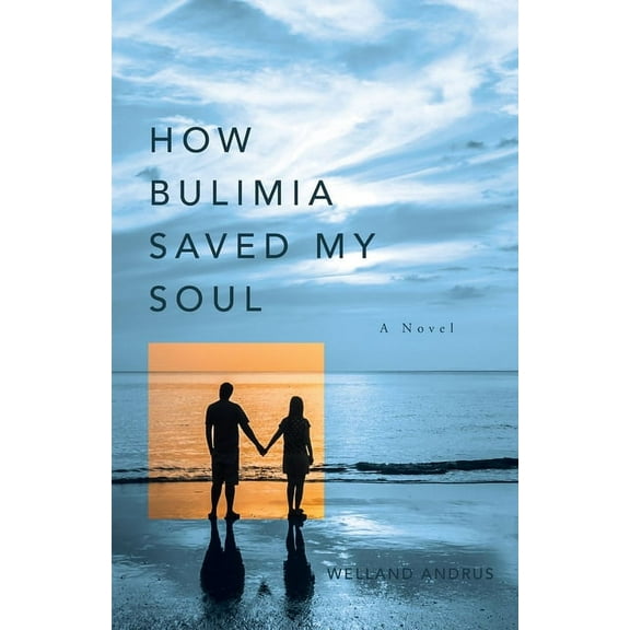 How Bulimia Saved My Soul (Paperback)
