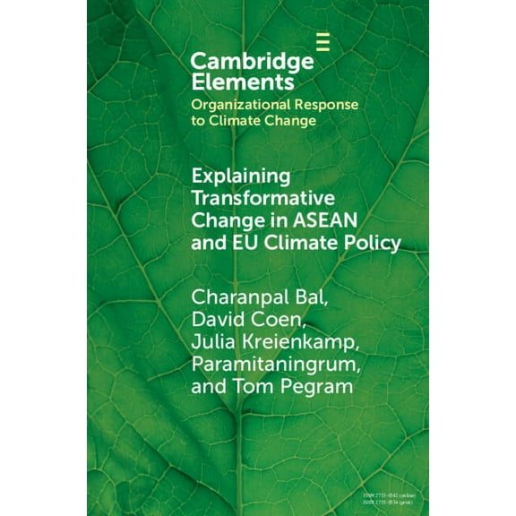 Organizational Response to Climate Chang Explaining Transformative Change in ASEAN and EU Climate Policy: Multilevel Problems, Policies and Politics, (Paperback)