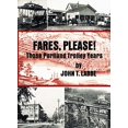 thumbnail image 1 of Pre-Owned Fares Please: Those Portland Trolley Years (Hardcover) 0870042874 9780870042874, 1 of 1
