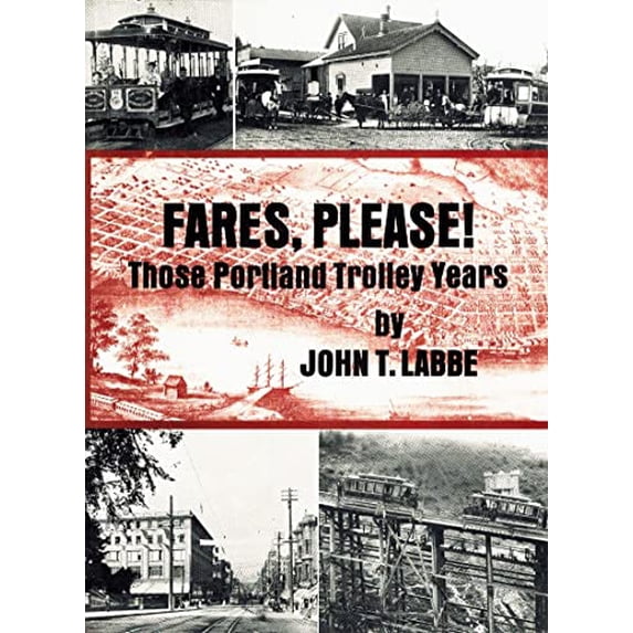 Pre-Owned Fares Please: Those Portland Trolley Years (Hardcover) 0870042874 9780870042874
