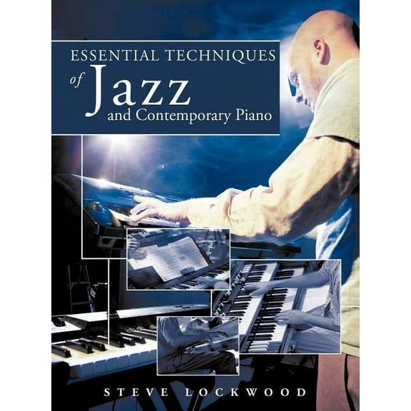 Essential Techniques of Jazz and Contemporary Piano, (Paperback)