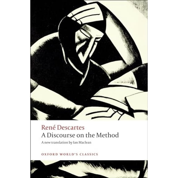 Pre-Owned A Discourse on the Method of Correctly Conducting One's Reason and Seeking Truth in the Sciences (Oxford World's Classics) Paperback