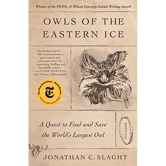 Pre-Owned Owls of the Eastern Ice: A Quest to Find and Save the World's Largest Owl (Paperback) 125079871X 9781250798718