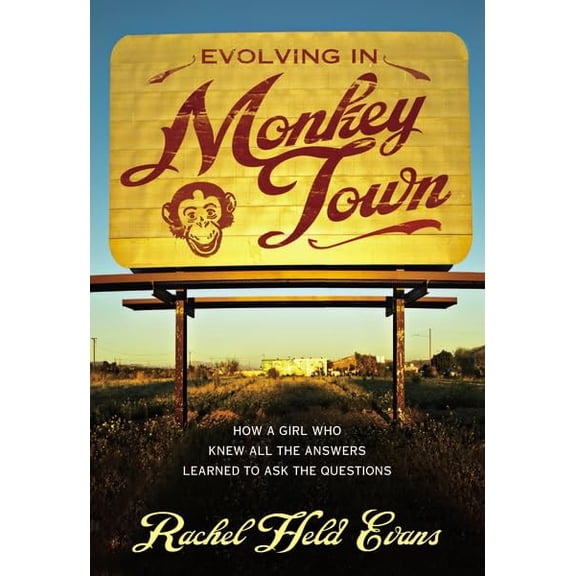Pre-Owned Evolving in Monkey Town: How a Girl Who Knew All the Answers Learned to Ask the Questions Paperback