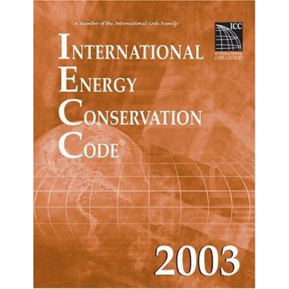 Pre-Owned International Energy Conservation Code 2003 (International Code Council Series) (Paperback) 1892395681 9781892395689