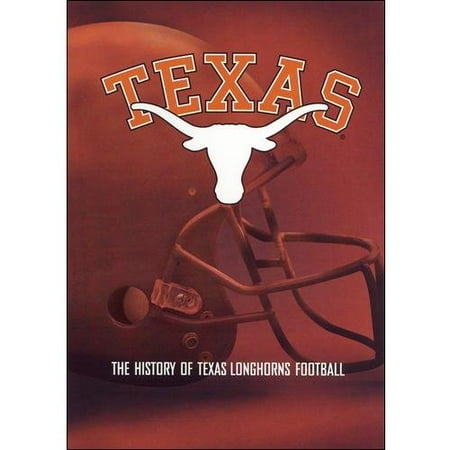 THE HISTORY OF TEXAS LONGHORNS FOOTBALL