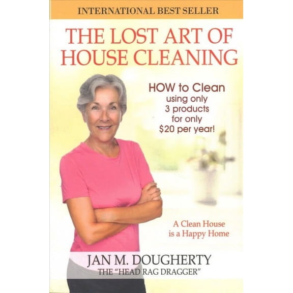The Lost Art of House Cleaning: House Cleaning (Paperback) by Jan M Dougherty