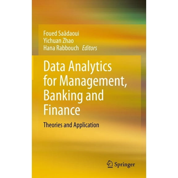 Data Analytics for Management, Banking and Finance: Theories and Application, (Hardcover)