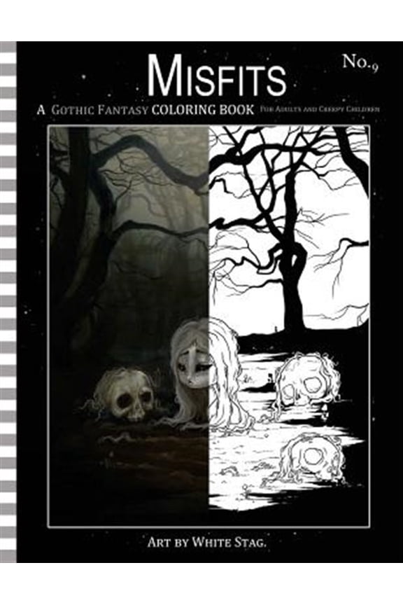 Pre-Owned Misfits a Gothic Fantasy Coloring Book for Adults and Creepy Children: Vampires, Gloom, Doom, Skeletons, Ghosts and Other Spooky Things.