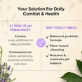 thumbnail image 4 of Violet Vibes Extra Strength Feminine Wash, 8 fl oz, pH-Balanced, Nourishing, Odor-Control, Plant-Based, Peppermint Rosemary, Daily Intimate & Body Care for Women, 3 Pack, 4 of 9