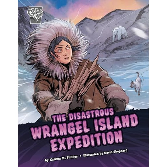 Pre-Owned The Disastrous Wrangel Island Expedition (Paperback) 1666322369 9781666322361