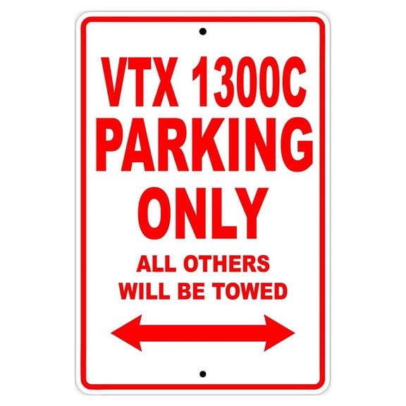 VTX 1300C Parking Only All Others Will Be Towed Motorcycle Bike Novelty Garage Aluminum Sign 18"x24" Plate