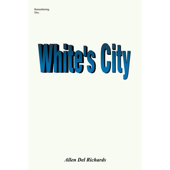 White's City: Marshall White, (Paperback)