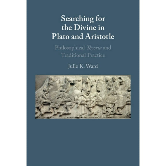 Searching for the Divine in Plato and Aristotle, (Hardcover)