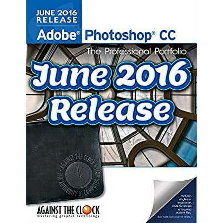 Adobe Photoshop CC (June 2016 Release) The Professional Portfolio Series 9781936201723 Used / Pre-owned