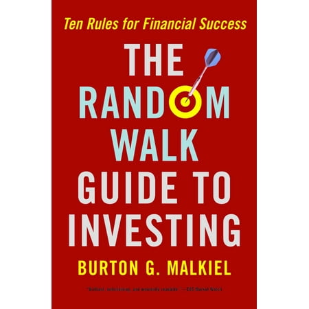 The Random Walk Guide to Investing : Ten Rules for Financial