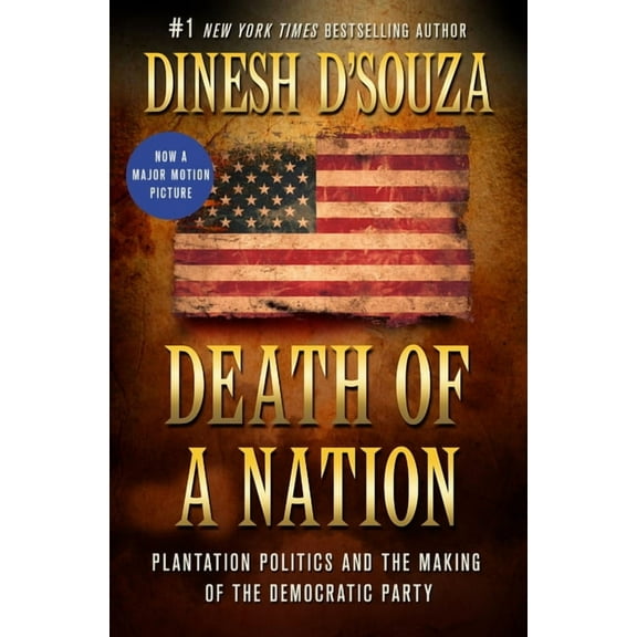 Death of a Nation : Plantation Politics and the Making of the Democratic Party (Hardcover)