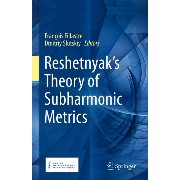 Reshetnyak's Theory of Subharmonic Metrics, (Hardcover)