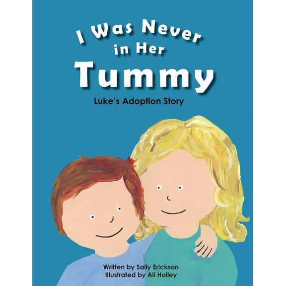 I Was Never in Her Tummy, (Paperback)