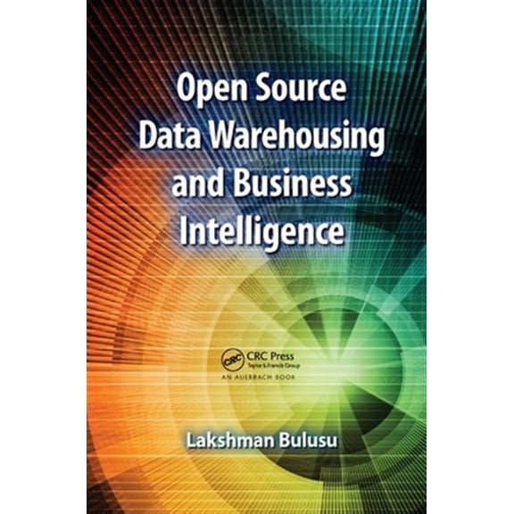 Pre-Owned Open Source Data Warehousing and Business Intelligence (Paperback)