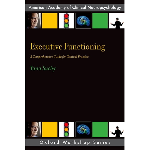 Aacn Workshop Executive Functioning: A Comprehensive Guide for Clinical Practice, (Paperback)