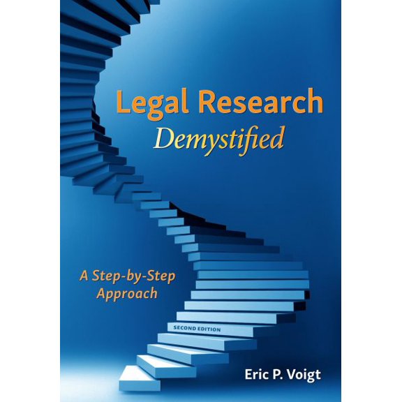 Pre-Owned Legal Research Demystified: A Step-by-Step Approach Paperback