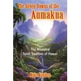 thumbnail image 1 of Pre-Owned The Seven Dawns of the Aumakua: The Ancestral Spirit Tradition of Hawaii (Paperback) 0892811447 9780892811441, 1 of 1